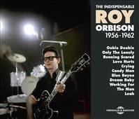 THE INDISPENSABLE ROY ORBISON 1956-1962