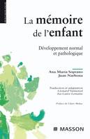 La mémoire de l'enfant, Développement normal et pathologique