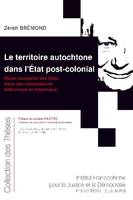 Le territoire autochtone dans l'État post-colonial, Étude comparée des états issus des colonisations britannique et hispanique