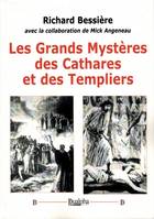 Les grands mystères des cathares et des templiers