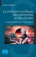 La confusion juridique des personnes et des choses