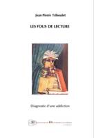 Les fous de lecture, Diagnostic d'une addiction