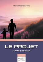 Le Projet, Tome 1 : Issaya