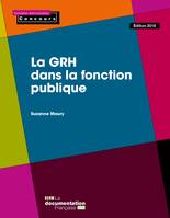 La GRH dans la fonction publique, Édition 2018