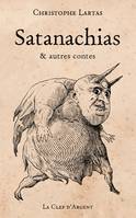 Satanachias et autres contes, & autres contes