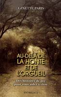 Au-delà de la honte et de l'orgueil - Des histoires de psy pour vous aider à vivre