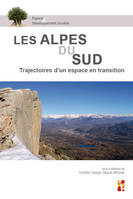 Les Alpes du Sud, Trajectoires d’un espace en transitions