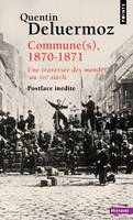 Points Histoire Commune(s), 1870-1871, Une traversée des mondes au XIXe siècle