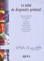 LE BEBE DU DIAGNOSTIC PRENATAL