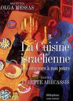 La cuisine israélienne, des origines à nos jours