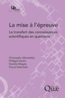 La mise à l'épreuve, Le transfert des connaissances scientifiques en questions