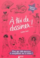 À toi de dessiner !, 6/A TOI DE DESSINER  - SPECIAL MANGA, Volume 6, Spécial manga : plus de 100 dessins à compléter ou à créer !