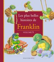 Les plus belles histoires de Franklin., Volume 5, Les plus belles histoires de Franklin - Vol 5