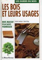 Les bois et leurs usages, LES GUIDES DU BOIS