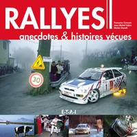 Rallyes, anecdotes & histoires vécues, anecdotes & histoires vécues