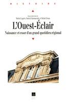 L'Ouest-Éclair, Naissance et essor d'un grand quotidien régional