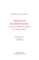 Journaux de repétition avec Klaus Michael Grüber et Antoine Vitez, avec Antoine Vitez et Klaus Michael Grüber