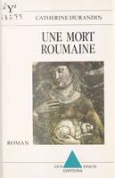 Une Mort roumaine, roman