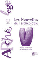 Les Nouvelles de l'archéologie, n° 147/mars 2017, Musées d'archéologie au début du XXIe siècle