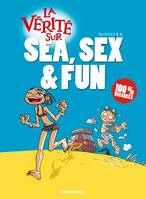 La  vérité sur Sea, Sex & Fun