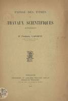 Exposé des titres et travaux scientifiques du docteur Frédéric Laporte, agrégé de médecine générale, médecin des hôpitaux