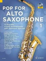 Vol. 1, Pop For Alto Saxophone 1, 12 Pop-Hits in Easy Arrangement. Vol. 1. 1-2 alto saxophones.