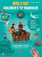 Just for Fun: Children's Songs for Mandolin, 59 Children's Classics