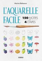 L'aquarelle facile, 150 motifs en 4 étapes