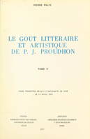 Le goût littéraire et artistique de P. J. Proudhon (2), Thèse présentée devant l'Université de Nice, le 12 avril 1975