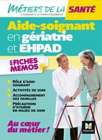 L'aide-soignant en gériatrie et Ehpad, En fiches mémos