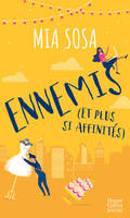 Ennemis (et plus si affinités), Et plus si affinités