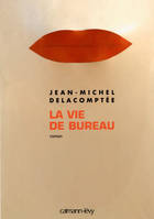 La Vie de bureau, roman