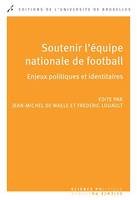 Soutenir l'équipe nationale de football, Enjeux politiques et identitaires