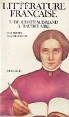 Littérature française... ., 7, Litterature francaise poche  t7 de chateaubriand a baudelaire, 1820-1869