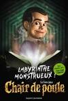 Labyrinthe monstrueux - Le livre-jeux Chair de poule, LABYRINTHE MONSTRUEUX !