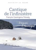 Cantique de l'infinistère, À travers l'Auvergne