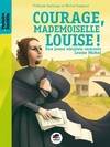 Courage, mademoiselle Louise !, Une jeune idéaliste nommée louise michel