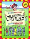 Où est Charlie ? ., OU EST CHARLIE ? LE MONDE DES CHEVALIERS