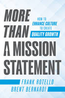 More Than a Mission Statement, How To Enhance Culture to Create Quality Growth