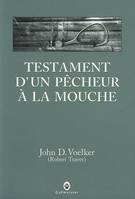 Testament d'un pêcheur à la mouche, récits