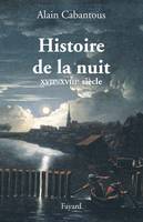 Histoire de la nuit, Europe occidentale. XVIIe-XVIIIe siècle