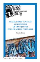 Trajectoires sociales ascendantes de deux jeunes issus de milieu populaire, récits de vie