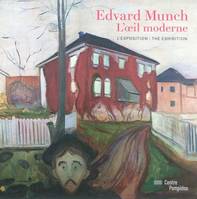 Edvard Munch, l'oeil moderne / album de l'exposition : exposition, Paris, Centre national d'art et d, l'oeil moderne