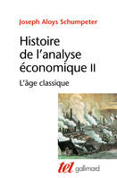 Histoire de l'analyse économique (Tome 2-L'âge classique (1790 à 1870)), L'âge classique (1790 à 1870)