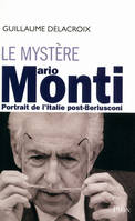 Le mystère Mario Monti, Portrait de l'Italie post-Berlusconi