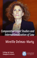 Comparative Legal Studies and Internationalization of Law, Inaugural Lecture delivered on Thursday 20 March 2003