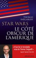 Star Wars, le côté obscur de l'Amérique