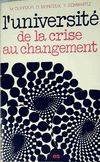 L'Université : De la crise au changement [Paperback] Duffour, Michel; Monteux, Daniel; Schwartz, Yves and Chambaz, Jacques, de la crise au changement