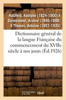 Dictionnaire général de la langue Française du commencement du XVIIe siècle à nos jours, précédé d'un traité de la formation de la langue...