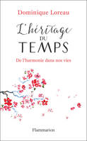 L'Héritage du temps, De l'harmonie dans nos vies